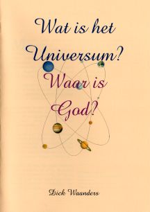 Wat is het universum? Waar is God?